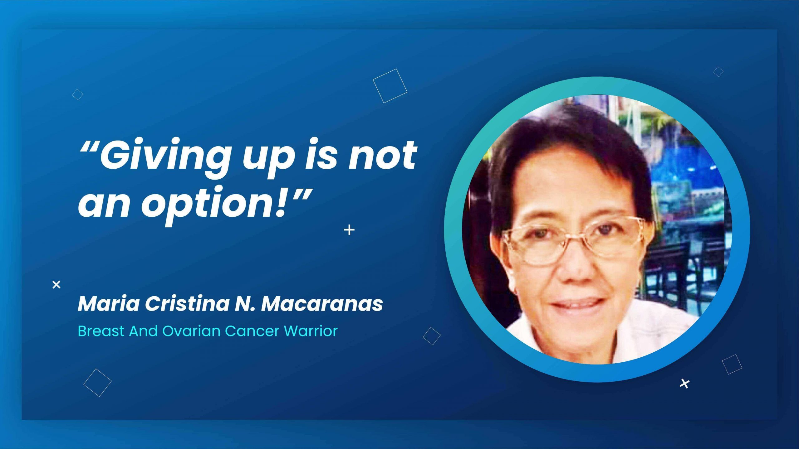 Maria Cristina: Breast And Ovarian Cancer Warrior