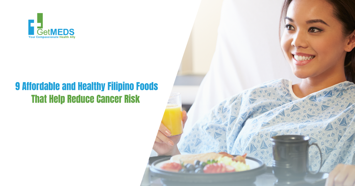 9 Affordable and Healthy Filipino Foods That Help Reduce Cancer Risk (Budget-Friendly Alternatives!)