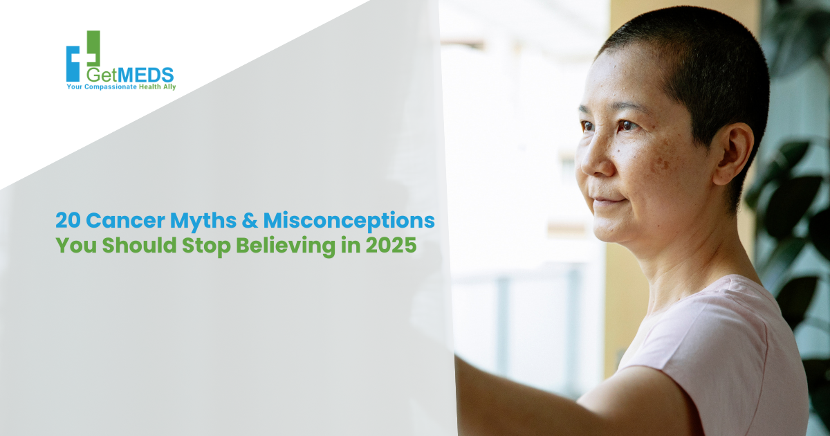 20 Cancer Myths and Misconceptions You Should Stop Believing in 2025